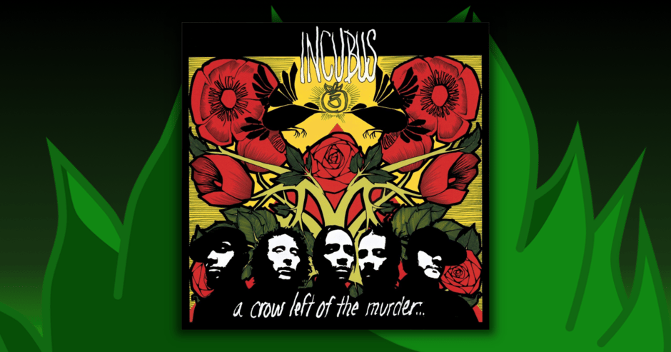 Incubus - A Crow Left Of The Murder...