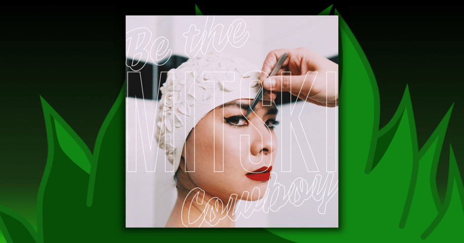 Mitski - Be The Cowboy